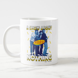 Taza De Café Gigante Seinfeld | Un show sobre nada
