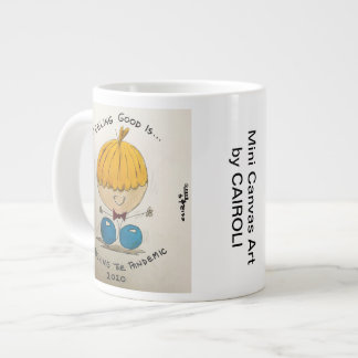 Taza De Café Gigante Sentir bien es... Sobrevivir a la pandemia