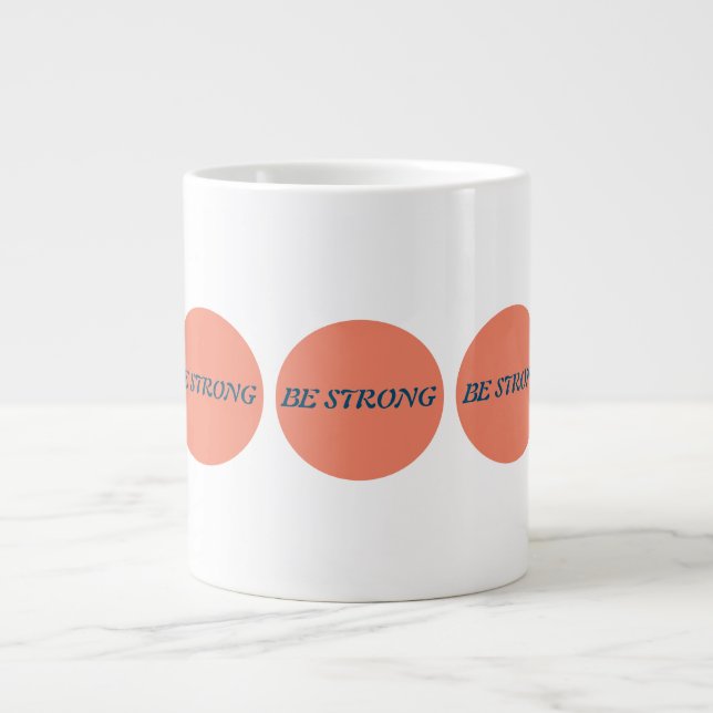Taza De Café Gigante Ser fuerte Mug (Frente)