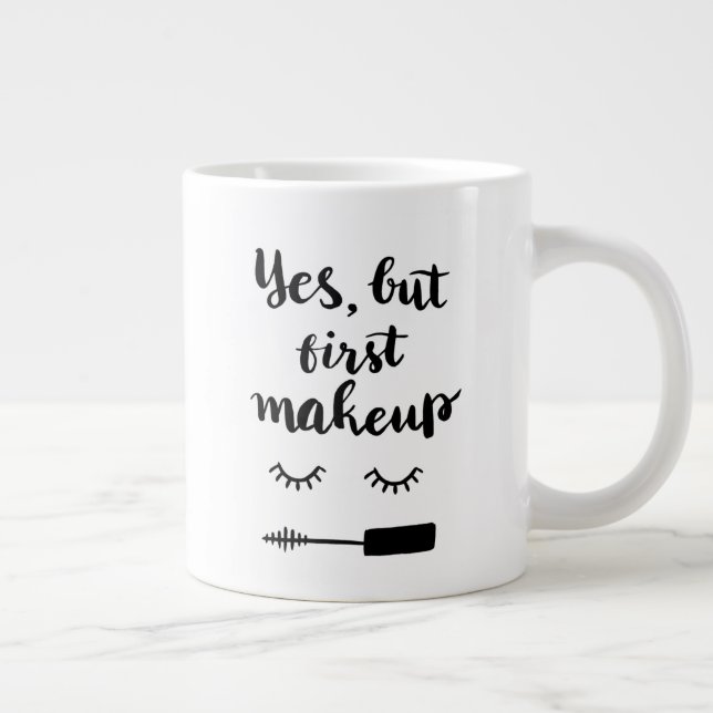 Taza De Café Gigante Sí, pero el primer maquillaje (Derecha)
