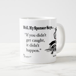 Taza De Café Gigante Si usted no consiguió cogido, no sucedió