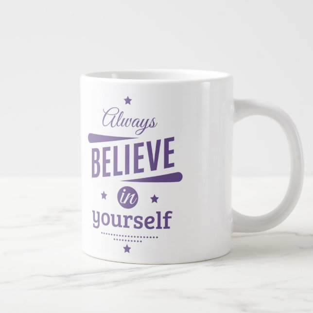 Taza De Café Gigante Siempre Créate En Ti (Derecha)