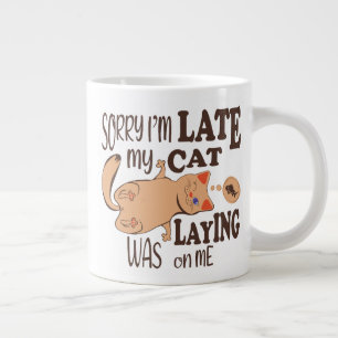 Taza De Café Gigante Siento haber llegado tarde cuando mi gato se posó