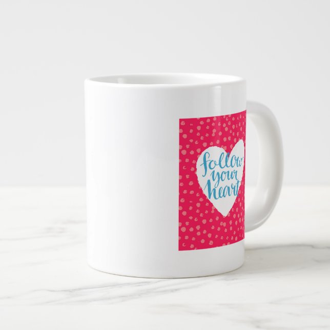 Taza De Café Gigante Siga su corazón 3 (Derecha)