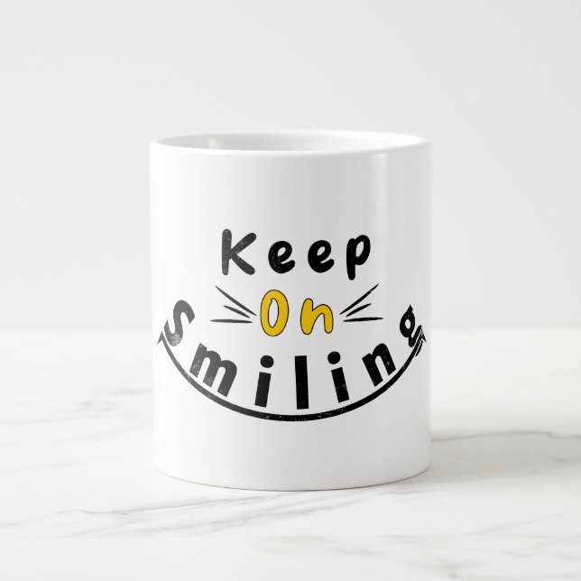 Taza De Café Gigante Sigue sonriendo feliz logo (Frente)