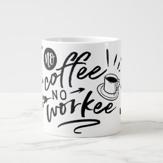 Taza De Café Gigante Sin café Sin trabajo