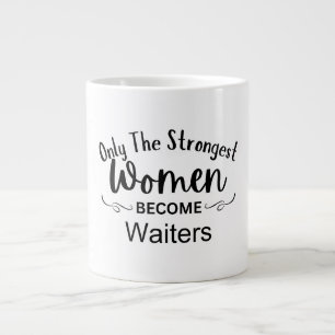 Taza De Café Gigante Solo las mujeres más fuertes se convierten en cama