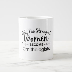 Taza De Café Gigante Solo las mujeres más fuertes se convierten en orni