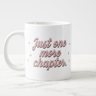 Taza De Café Gigante Sólo Un Capítulo Más Mug Extra Grande - Sobredimen