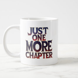 Taza De Café Gigante Sólo Un Capítulo Más Mug Extra Grande - Sobredimen