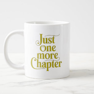 Taza De Café Gigante Sólo Un Capítulo Más Mug Extra Grande - Sobredimen