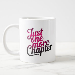 Taza De Café Gigante Sólo Un Capítulo Más Mug Extra Grande - Sobredimen