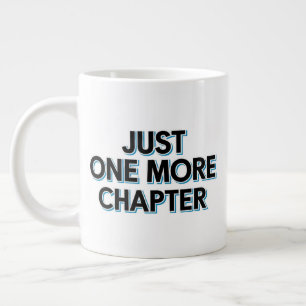 Taza De Café Gigante Sólo Un Capítulo Más Mug Extra Grande - Sobredimen