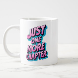 Taza De Café Gigante Sólo Un Capítulo Más Mug Extra Grande - Sobredimen