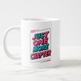 Taza De Café Gigante Sólo Un Capítulo Más Mug Extra Grande - Sobredimen