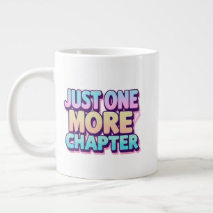 Taza De Café Gigante Sólo Un Capítulo Más Mug Extra Grande - Sobredimen