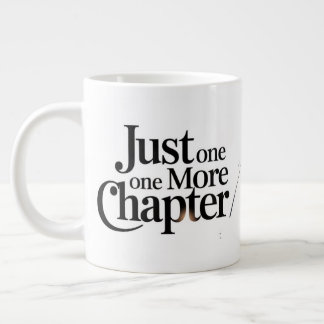 Taza De Café Gigante Sólo Un Capítulo Más Mug Extra Grande - Sobredimen