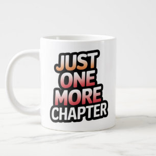 Taza De Café Gigante Sólo Un Capítulo Más Mug Extra Grande - Sobredimen