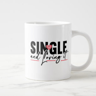 Taza De Café Gigante Soltera y disfrutándolo