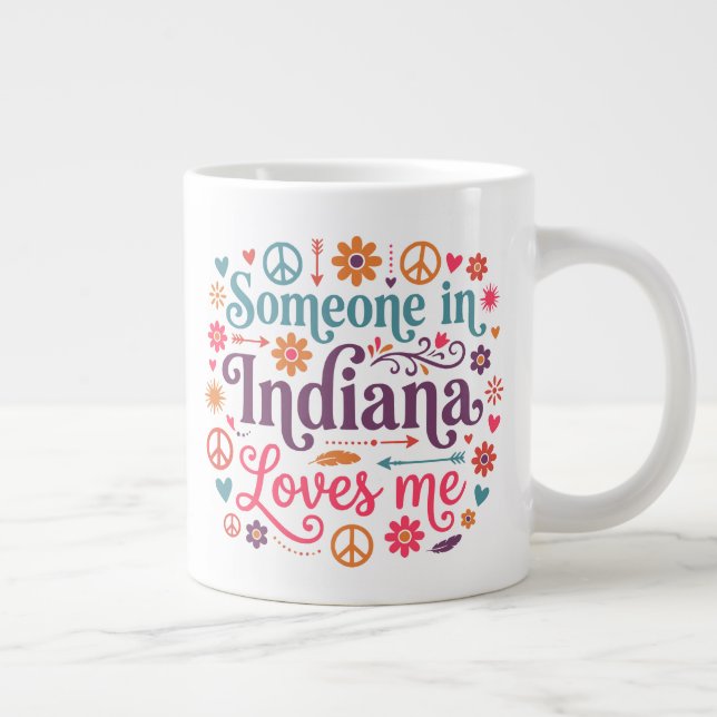 Taza De Café Gigante Someone in Indiana Loves Me Boho Hippie Design (Derecha)