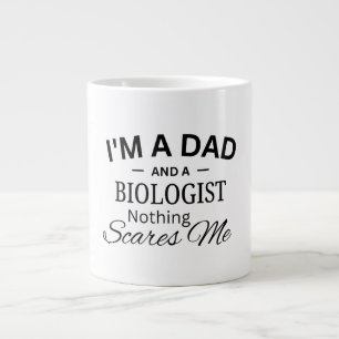 Taza De Café Gigante Soy un papá y un biólogo Nada me asusta