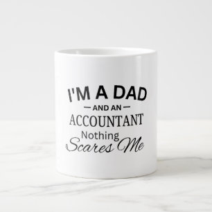Taza De Café Gigante Soy un papá y un contador, nada me asusta