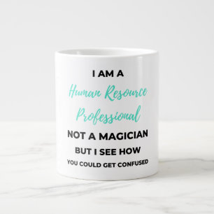 Taza De Café Gigante Soy un profesional de recursos humanos, no un mago
