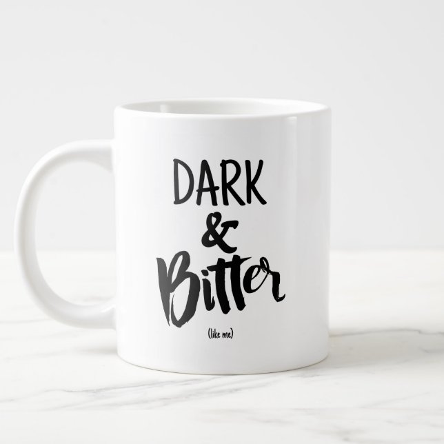 Taza De Café Gigante Standard Mug - Dark & Bitter (Izquierda)