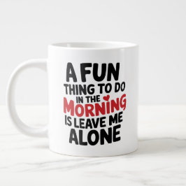 Taza De Café Gigante Standard Mug - Leave me Alone