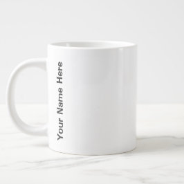 Taza De Café Gigante Su nombre aquí