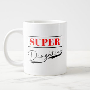 Taza De Café Gigante Súper hija
