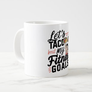 Taza De Café Gigante Taco: "sobre mis objetivos de salud" Resolución di