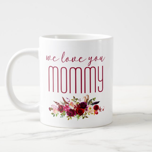 Taza De Café Gigante Te Ama Mamá Borgoña Floral (Izquierda)
