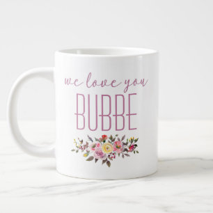 Taza De Café Gigante Te Amamos Bubbe Floral Rosa