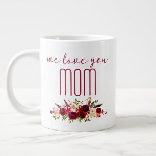 Taza De Café Gigante Te Amamos Mamá Burgundy Floral