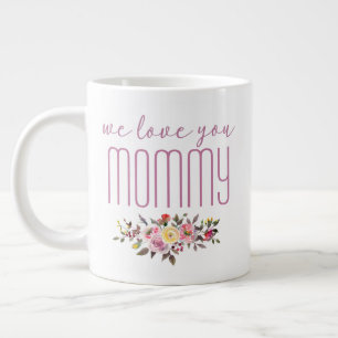 Taza De Café Gigante Te Amamos Mami Pink Floral