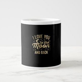 Taza De Café Gigante Te Amo Hasta La Luna Y De Regreso Estrellas Glam V