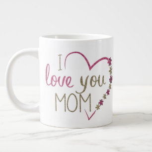 Taza De Café Gigante Te amo mamá mug