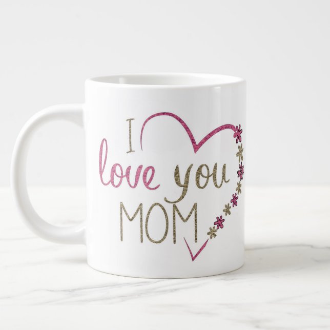 Taza De Café Gigante Te amo mamá mug (Izquierda)