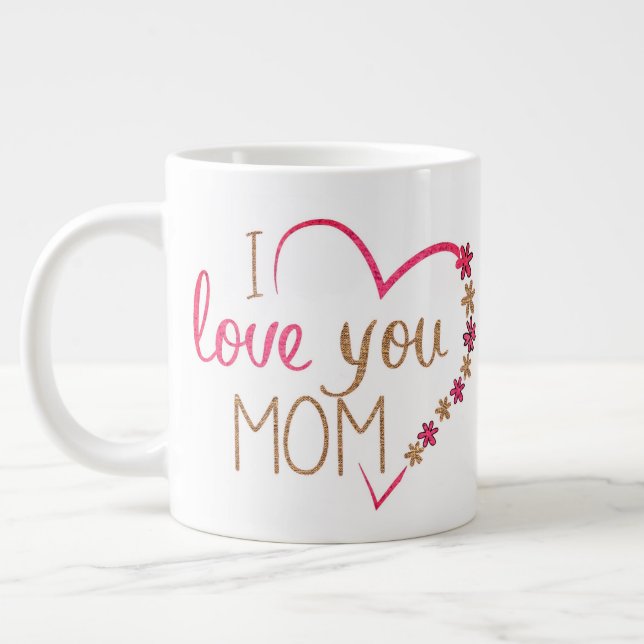 Taza De Café Gigante Te amo mamá mug (Izquierda)
