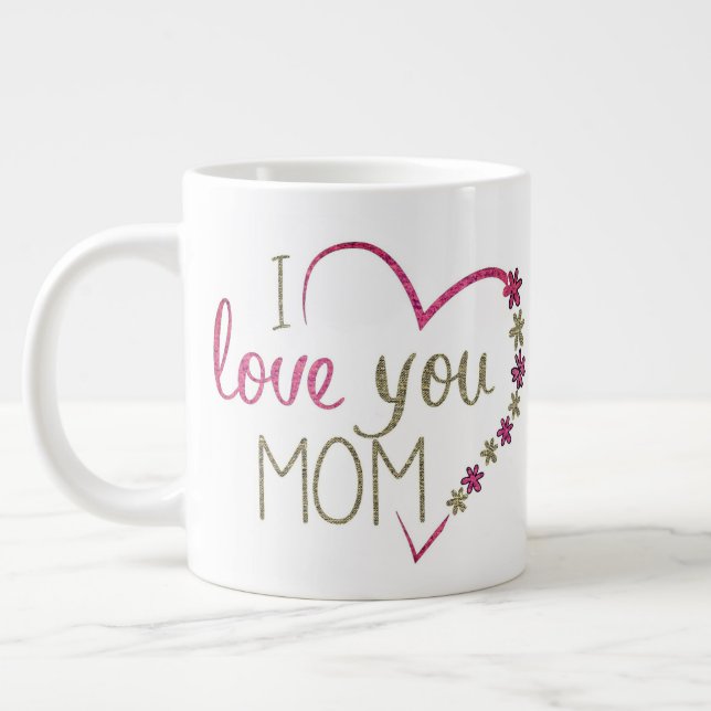 Taza De Café Gigante Te amo mamá mug (Izquierda)