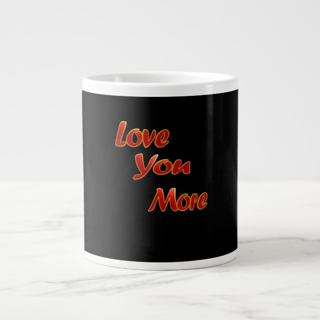 Taza De Café Gigante Te Amo Más Diseño Visual Equilibrado  (Frente)