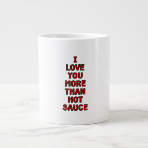 Taza De Café Gigante Te Amo Más Que Salsa Picante Funny Valentines Ca