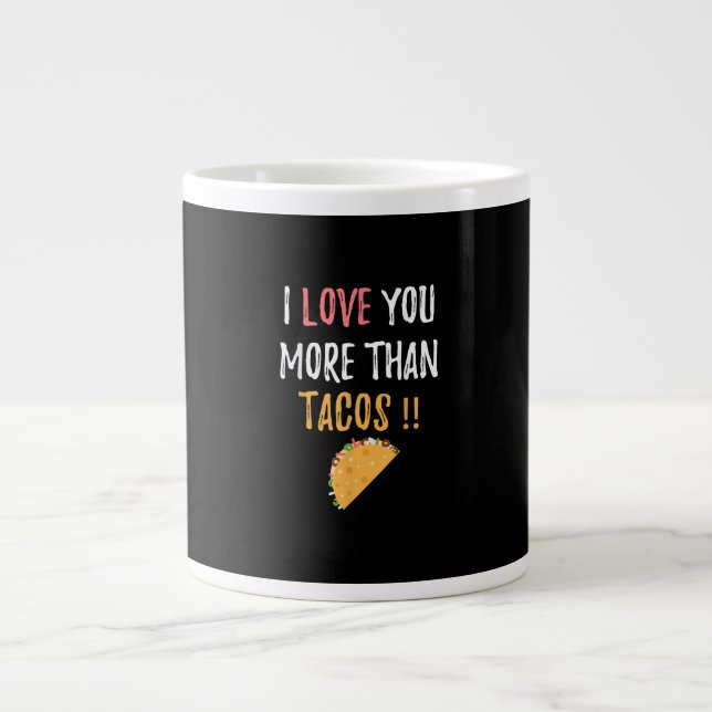 Taza De Café Gigante Te amo más que tacos Regalo divertido para novio  (Frente)