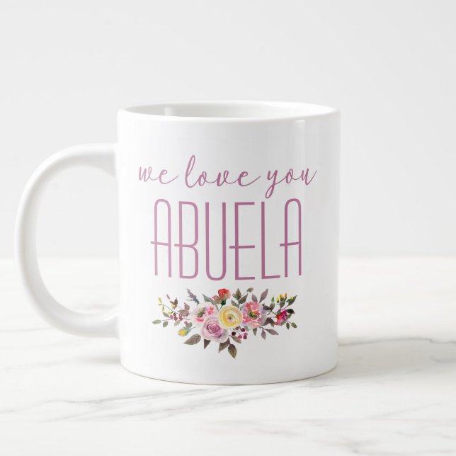 Taza De Café Gigante Te queremos Abuela Floral Rosa (Izquierda)