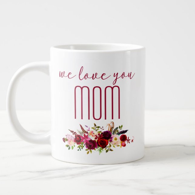 Taza De Café Gigante Te Queremos Mamá Burgundy Floral (Izquierda)