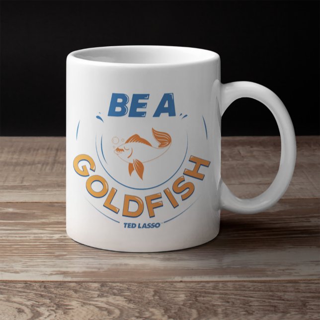 Taza De Café Gigante Ted Lasso | Be A Goldfish (Subido por el creador)