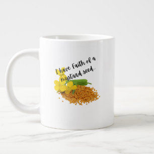 Taza De Café Gigante Tengo Fe de una semilla de mostaza.