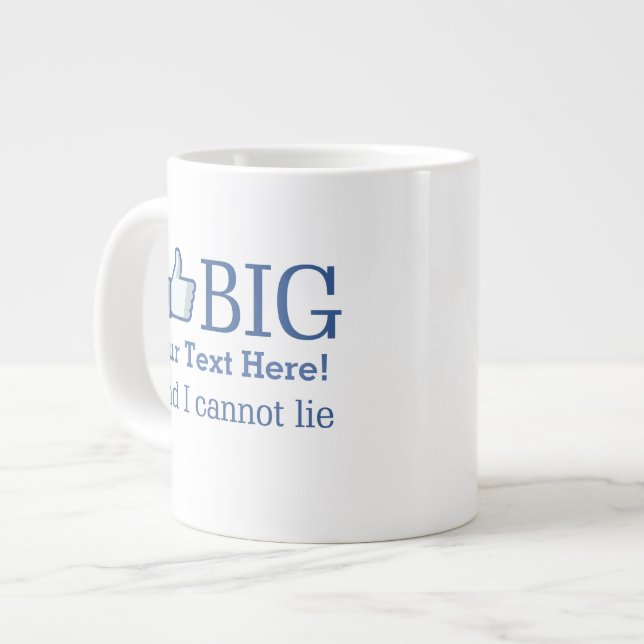 Taza De Café Gigante Tengo gusto grande personalicé su texto fácilmente (Izquierda)
