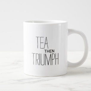 Taza De Café Gigante Texto Motivacional Personalizado 'Té y Luego Triun